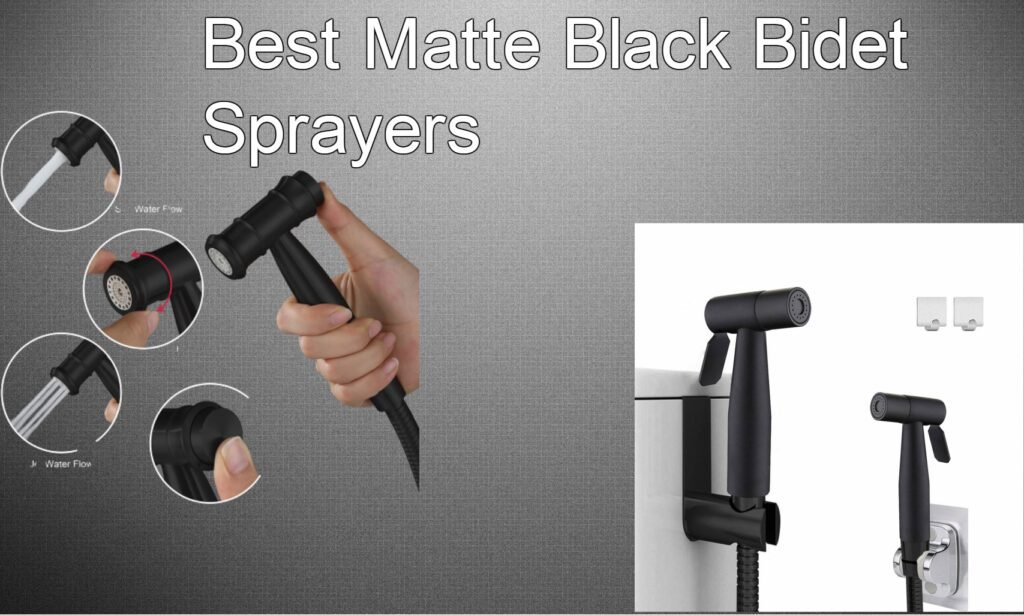 Best Matte Black Bidet Sprayers